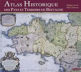 Atlas historique des pays et terroirs de Bretagne by