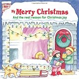 My Merry Christmas: And the Real Reason for Christmas Joy by Sally Lloyd Jones, Linda Clearwater