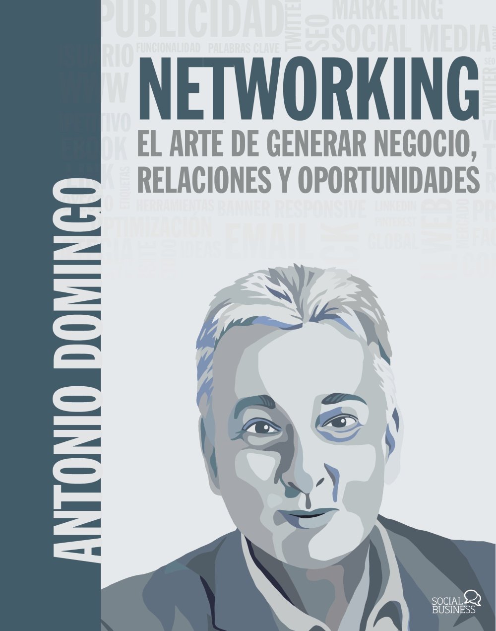 5 libros de marketing para escritores Networking. El arte de generar negocio, relaciones y oportunidades de Antonio Domingo