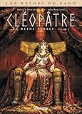 Reines de sang - Cléopâtre, la Reine fatale T01 (Reines de sang (1)) (French Edition) by