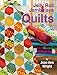 Jelly Roll Jambalaya Quilts (Landauer Publishing) 10 Bright, Fun, Easy-to-Complete Projects Using Jelly Rolls and Pre-Cuts, plus 5 Illustrated Lessons and Helpful Tips from Jean Ann Wright by Jean Ann Wright