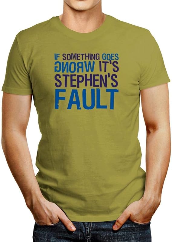 Idakoos If Something Goes Wrong It s Stephen s Fault Eroded T Shirt