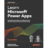 Learn Microsoft Power Apps: The definitive handbook for building solutions with Power Apps to solve your business needs