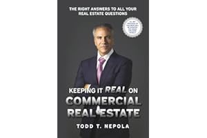 Keeping It Real on Commercial Real Estate: The Right Answers to all your Real Estate Questions
