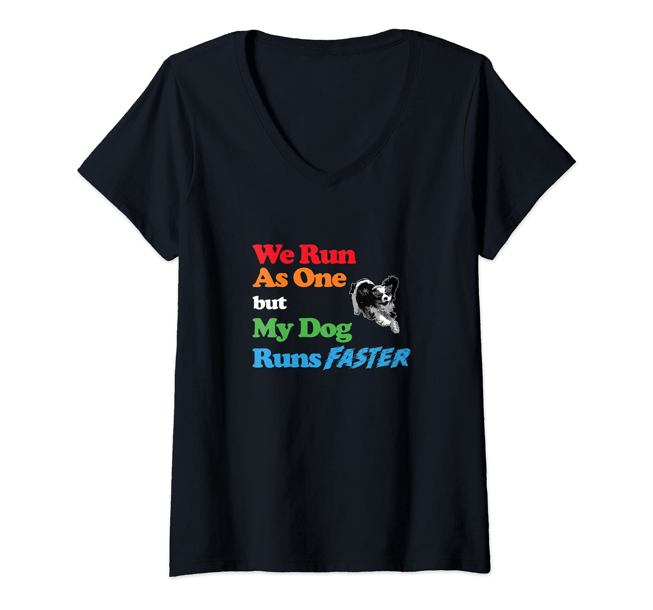 Womens Dog Agility - We run as one but dog runs faster w Cavalier V-Neck T-Shirt