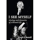 I See Myself: Musings and Memories of a Blessed Life