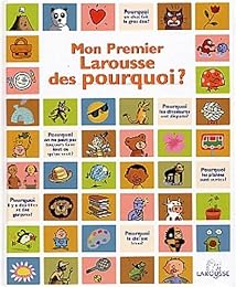 Mon premier Larousse des Pourquoi ?