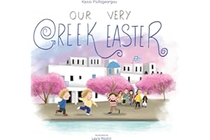 Our Very Greek Easter: Orthodox Easter