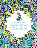 2018 Anti-Stress Coloring Calendar: A Year of Joy by 