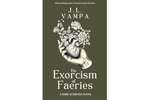 The Exorcism of Faeries: A Dark Academia Romance