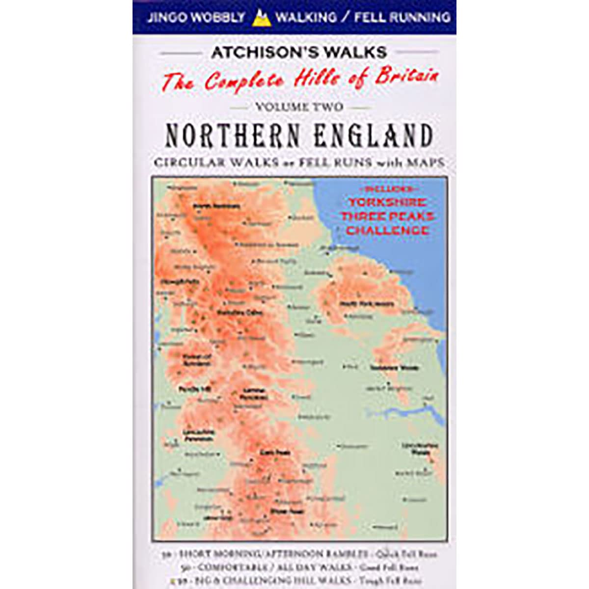 Atchison's Walks: The Complete Hills of Britain: Northern England v. 2 (Jingo Wobbly Walking Series)