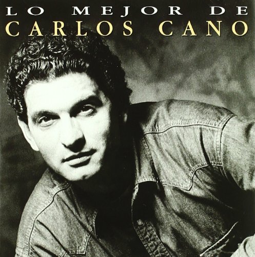 Carlos Cano - Lo Mejor De Carlos Cano - Zortam Music
