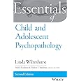 Essentials of Child and Adolescent Psychopathology (Essentials of Behavioral Science)