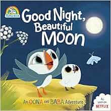 Good Night Beautiful Moon An Oona And Baba Adventure