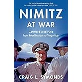 Nimitz at War: Command Leadership from Pearl Harbor to Tokyo Bay