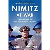 Nimitz at War: Command Leadership from Pearl Harbor to Tokyo Bay