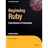Beginning Ruby: From Novice to Professional (Expert's Voice in Open Source)