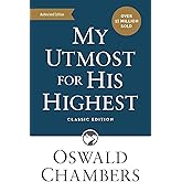 My Utmost for His Highest: Classic Language Mass Market Paperback (A Daily Devotional with 366 Bible-Based Readings) (Authorized Oswald Chambers Publications)