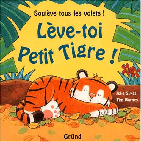 Lève-toi, Petit Tigre !