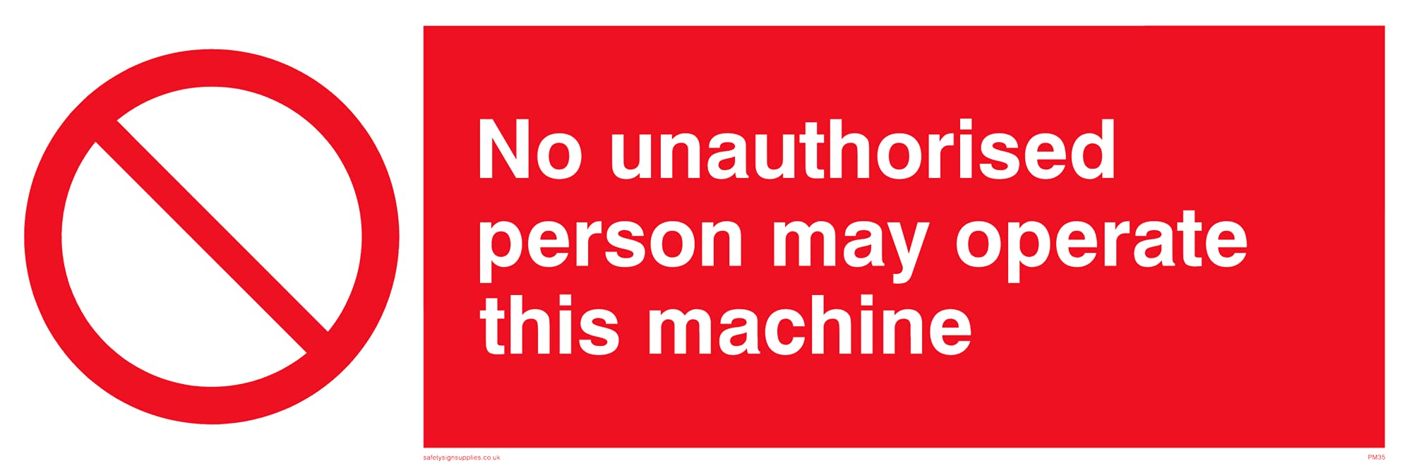 Pack of five - Operate Machine Unauthorised Sign - 300x100mm - L31