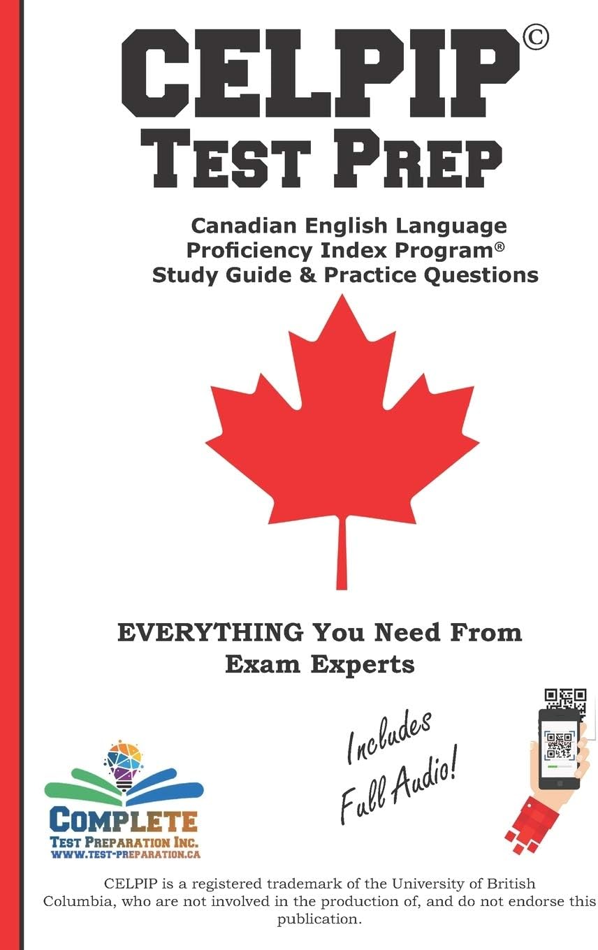 CELPIP Test Prep: Canadian English Language Proficiency Index Program® Study Guide & Practice Questions