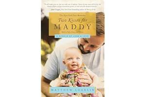 Two Kisses for Maddy: A Memoir of Loss & Love
