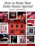 How to Make Your Dolls' House Special: Fresh Ideas for Decorating with Style by 