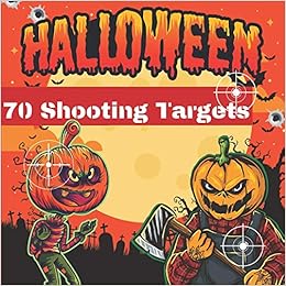 70 halloween shooting targets 8 5 x 8 5 monster silhouette perfect for toy guns pistol airsoft fire allan 9798688593297 amazon com books