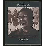 Quiet Strength: The Faith, the Hope, and the Heart of a Woman Who Changed a Nation