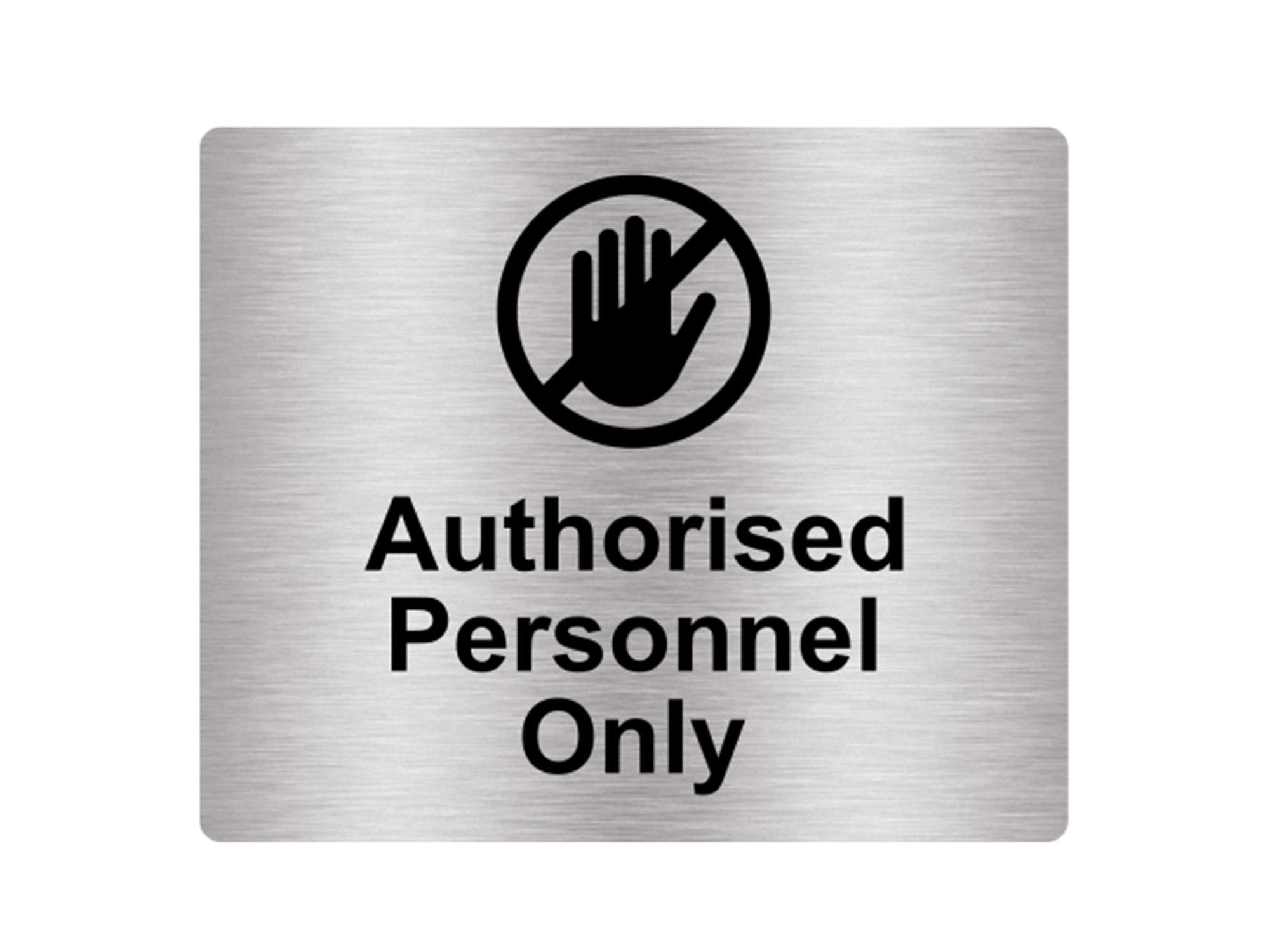 Authorised Personnel Only Sign | Adhesive Sticker Notice | Metallic Silver | Laser Engraved Black with Universal Icon Symbol and Text (Size 12cm x 10cm)