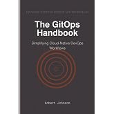 The GitOps Handbook: Simplifying Cloud-Native DevOps Workflows