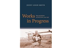 Works in Progress: Plans and Realities on Soviet Farms, 1930-1963 (Yale Agrarian Studies (Hardcover))