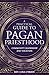 A Practical Guide to Pagan Priesthood: Community Leadership and Vocation by 