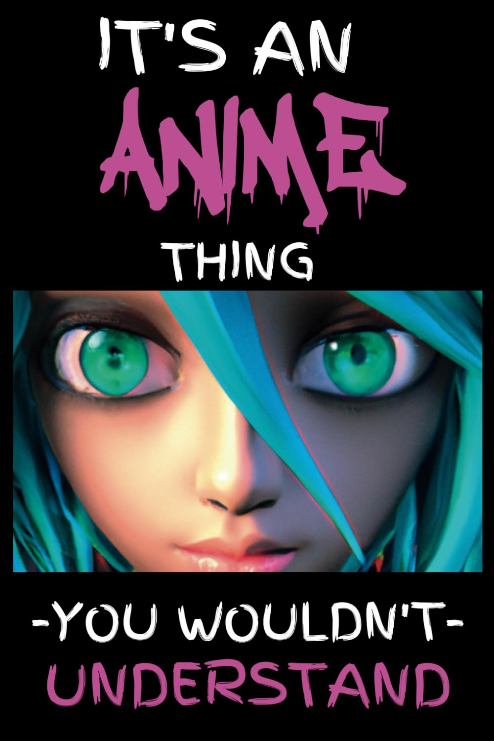 It's An Anime Thing Sketchbook: 6x9 120 Blank Pages Anime Sketchbook For Writing, Drawing and Notes | Anime Lover Gift