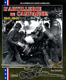 L' artillerie de campagne américaine