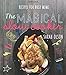 The Magical Slow Cooker: Recipes for Busy Moms