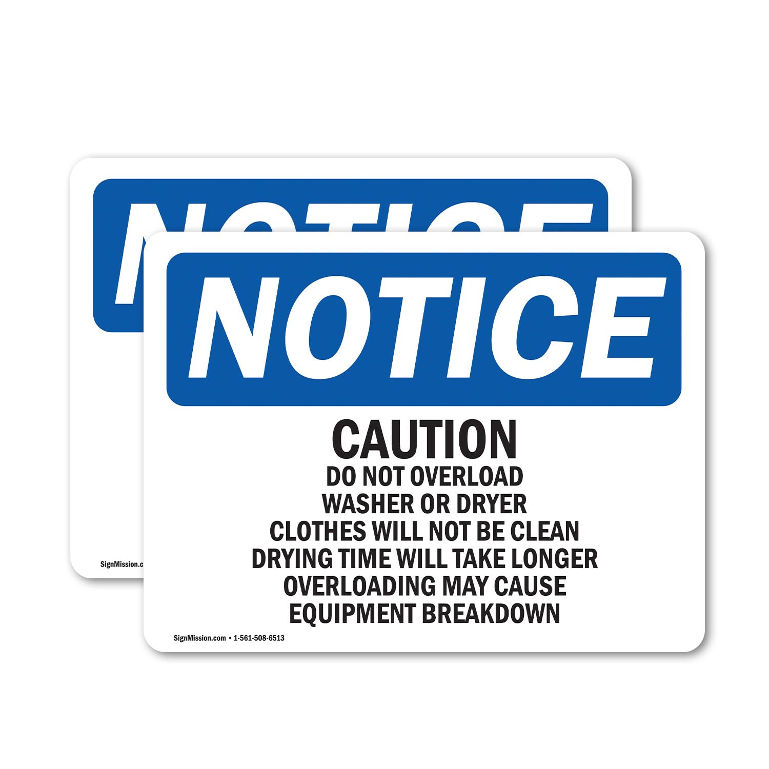 Photo 1 of (2 Pack) Caution Please Do Not Overload Washer Or OSHA Notice Sign 14 Inch X 10 Inch Vinyl Label Decal Sticker Weather Resistant, UV Protected for Workplace, Construction Site, Made in the USA