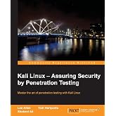 Kali Linux &ndash; Assuring Security by Penetration Testing