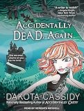 Front cover for the book Accidentally Dead by Dakota Cassidy
