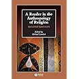 A Reader in the Anthropology of Religion