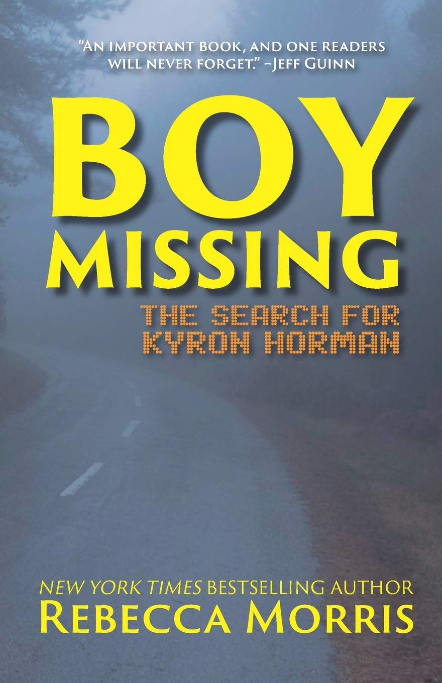 Boy Missing The Search For Kyron Horman Amazon Co Uk Morris Rebecca 9798645341213 Books