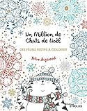 Un million de chats de Noël : Des félins festifs à colorier by