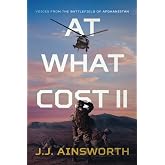 At What Cost II: Voices from the Battlefield of Afghanistan