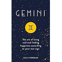 Gemini: The Art of Living Well and Finding Happiness According to