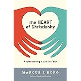 The Heart of Christianity: Rediscovering a Life of Faith