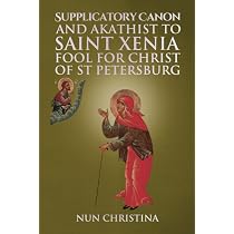 Supplicatory Canon and Akathist to Saint Seraphim of Sarov ...
