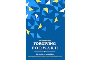 Forgiving Forward: Experience the Freedom of the Gospel through the Power of Forgiveness