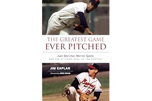 The Greatest Game Ever Pitched: Juan Marichal, Warren Spahn, and the Pitching Duel of the Century