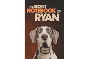 The Secret Notebook of Ryan: Dog-Themed 6x9 Ruled Journal (100 Lined Pages): A Fun Dog Lover’s Personalized Notebook with Dog