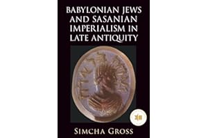 Babylonian Jews and Sasanian Imperialism in Late Antiquity